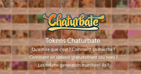 Chaturbate Token : jetons gratuit, prix et utilisation